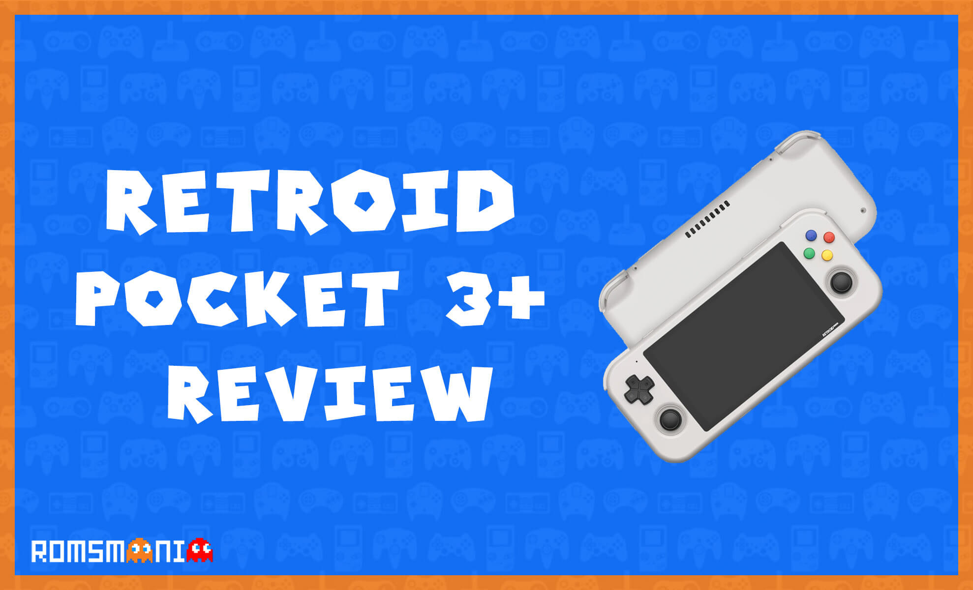 Retroid Pocket 3+ Review romsmania