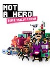 Not A Hero: Super Snazzy Edition cover