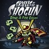 Skulls of the Shogun: Bone-a-Fide Edition cover
