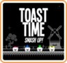 Toast Time: Smash Up! cover