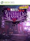 Borderlands 2: Headhunter Pack 4 – Mad Moxxi and the Wedding Day Massacre