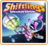Shiftlings: Enhanced Edition