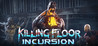 Killing Floor: Incursion cover