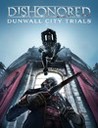 Dishonored: Dunwall City Trials cover