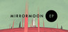 MirrorMoon EP cover