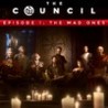 The Council – Episode 1: The Mad Ones cover