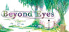 Beyond Eyes