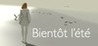 Bientot l’ete