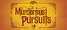 Murderous Pursuits