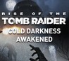 Rise of the Tomb Raider: Cold Darkness Awakened cover