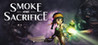 Smoke and Sacrifice