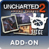 Uncharted 2: Among Thieves – Siege Expansion Pack