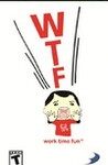 WTF: Work Time Fun cover
